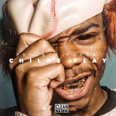 Childs Play 專輯 Project Poppa/Nef The Pharaoh