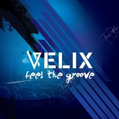 Feel The Groove 專輯 Playmen/Velix