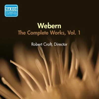 WEBERN, A.: Works (Complete), Vol. 1 (Robert Craft) (1957) 專輯 Robert Craft/London Symphony Orchestra/En Shao/Samuel Ramey/David Wilson-Johnson