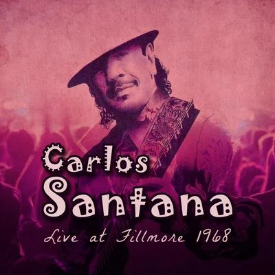 Live at Fillmore 1968 专辑 Carlos Santana