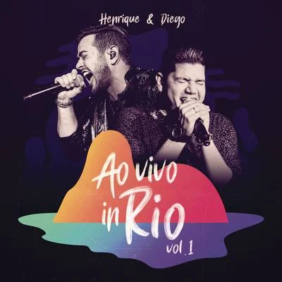 Ao Vivo in Rio, Vol. 1 专辑 Henrique & Diego