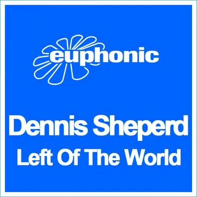 Left of the World 专辑 Dennis Sheperd