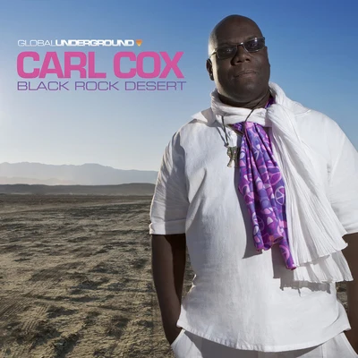 Global Underground #38: Carl Cox - Black Rock Desert (DJ Mix) 专辑 Grooveyard/Carl Cox/Yves Deruyter/Poltergeist/The Speed Freak