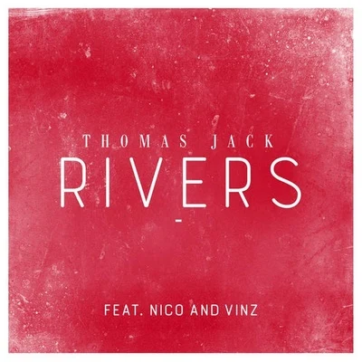 Rivers (feat. Nico & Vinz) 專輯 Thomas Jack