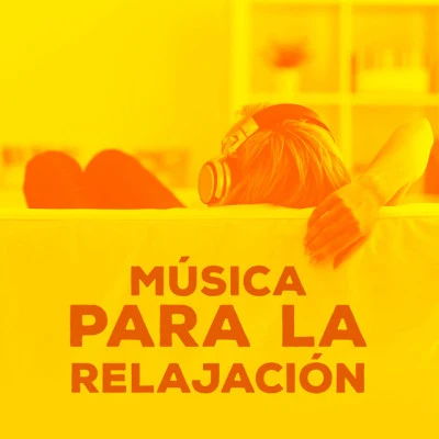 Música Para La Relajación 專輯 Natureza/Relajacion Del Mar/Musica Relajante Piano Master