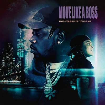 Move Like a Boss 专辑 Fivio Foreign/Funkmaster Flex