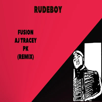 Rudeboy (feat. AJ Tracey & PK) [Remix] 專輯 AJ Tracey/Tinchy Stryder/Frisco/Capo Lee