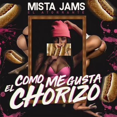 Como Me Gusta el Chorizo 專輯 Mista Jams/Mr. Wilson