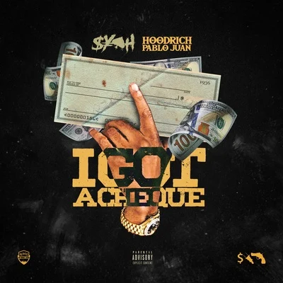 I Got a Cheque (feat. Hoodrich Pablo Juan) 專輯 Syph