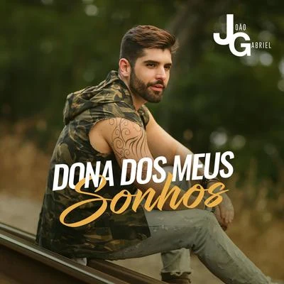 Dona Dos Meus Sonhos 专辑 Flay/João Gabriel