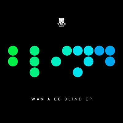 Was A BeQuintino & Blasterjaxx Blind EP