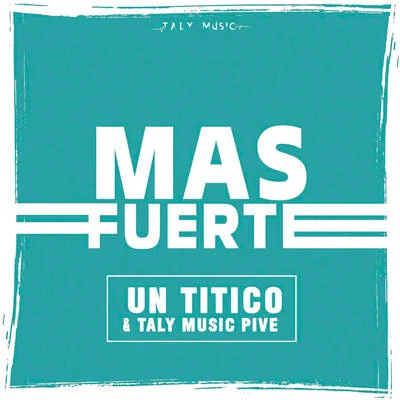 Más Fuerte 專輯 Un Titico/KN1one