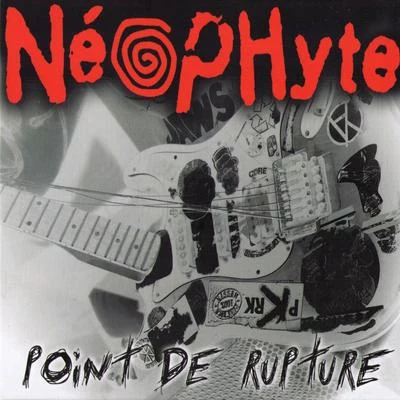 Point De Rupture 专辑 Neophyte