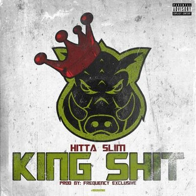 King Shit 专辑 Hitta Slim