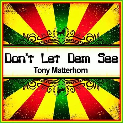 Dont Let Dem See (Ringtone) 專輯 Tony Matterhorn/Big Narstie