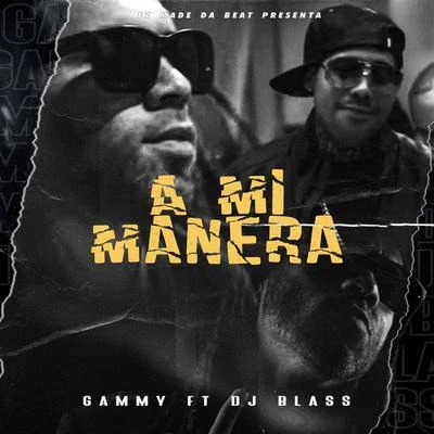 A Mi Manera 專輯 EZ El Ezeta/Ñengo Flow/Gammy