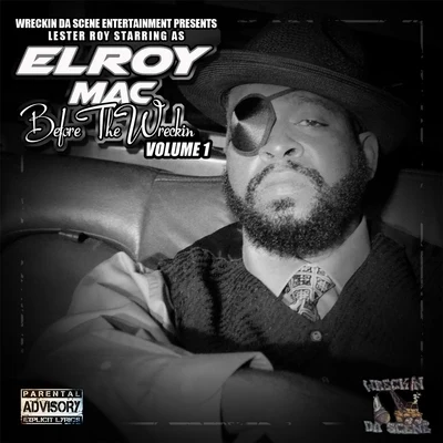 Elroy Mac Before the Wreckin, Vol. 1 專輯 BLYNDCYDE/Lil Ron/Big Tiger/Lester Roy/Swishahouse