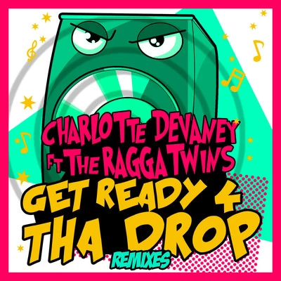 Get Ready 4 Tha Drop (Remixes) 專輯 Knytro/Charlotte Devaney/Lil Debbie