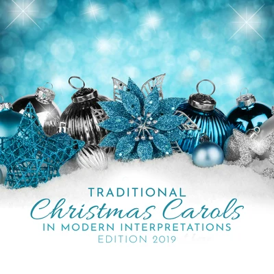 Traditional Christmas Carols in Modern Interpretations: Edition 2019 專輯 Traditional