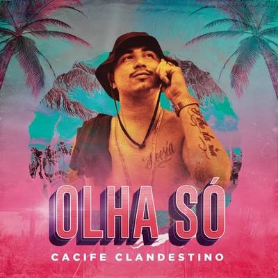 Olha Só 專輯 Cynthia Luz/Cacife Clandestino