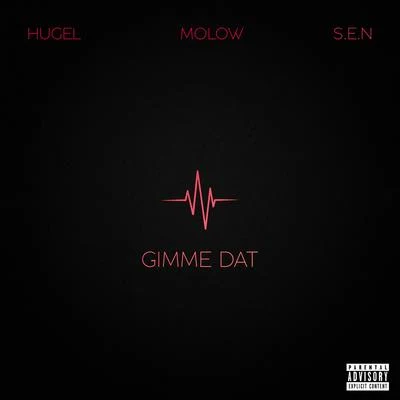 Gimme Dat (feat. S.E.N) 專輯 MOLOW/Rompasso