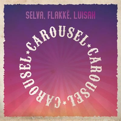 Carousel (Extended) 专辑 Selva/Jodie Knight/Hugo Cantarra