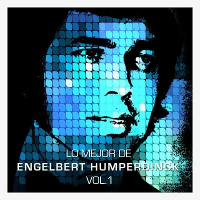 Lo Mejor de Engelbert Humperdinck Vol. 1 專輯 Engelbert Humperdinck