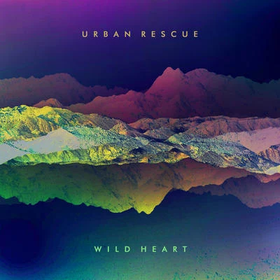 Wild Heart 專輯 Urban Rescue/Derek Minor