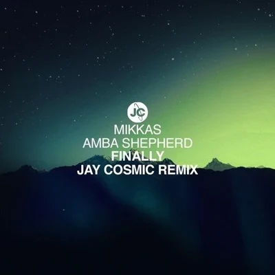 Finally (Jay Cosmic Remix) 專輯 Jay Cosmic/Delora