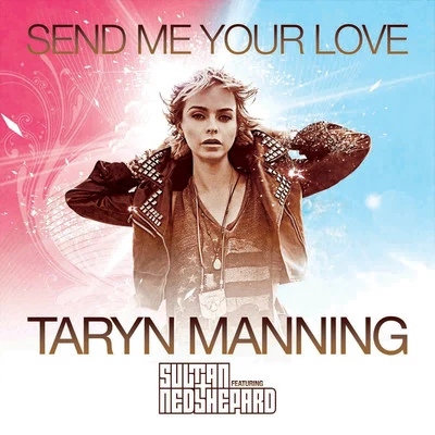 Send Me Your Love - Single 專輯 Taryn Manning/Savi