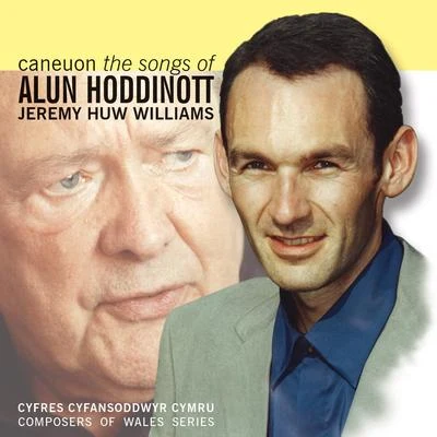 Caneuon Alun HodinottThe Songs Of Alun Hodinott 專輯 Nicky Spence/Claire Booth/Jeremy Huw Williams/Alun Hoddinott