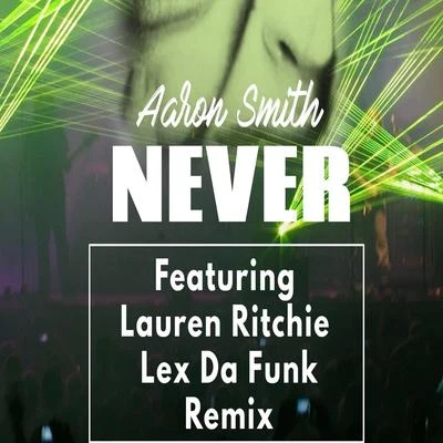 Never (Lex Da Funk Remix) 專輯 Aaron Smith