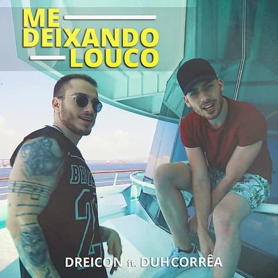 Me Deixando Louco 專輯 Dreicon/Lucas e Orelha