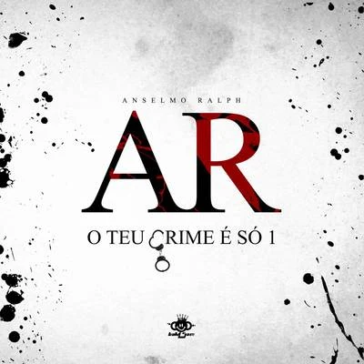 O Teu Crime É Só 1 專輯 Anselmo Ralph