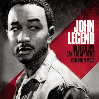 No Other LoveCant Be My Lover 專輯 John Legend