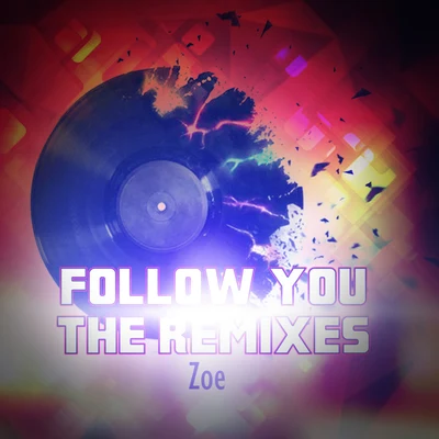 Follow You the Remixes 專輯 Zoé