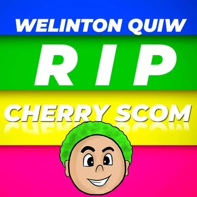 RIP Cherry Scom 專輯 Cesar Pena/Welinton Quiw