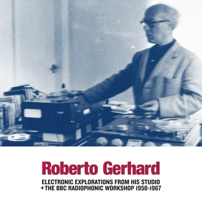 Electronic Explorations from His StudioThe BBC Radiophonic Workshop 1958-1967 專輯 BBC Radiophonic Workshop