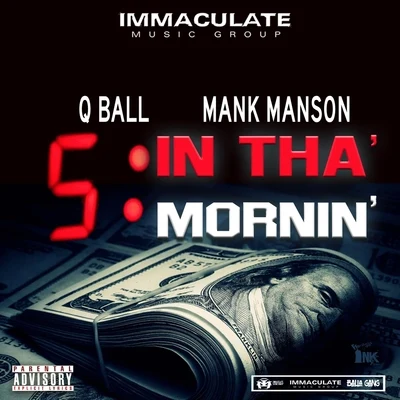 5 in tha Mornin (feat. Mank Manson) 專輯 Qball