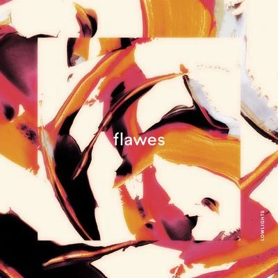 Lowlights 专辑 Vaults/Flawes