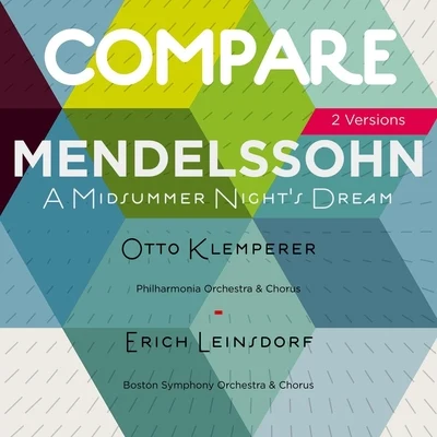 Mendelssohn: A Midsummer Nights Dream, Otto Klemperer vs. Erich Leinsdorf 專輯 Erich Leinsdorf