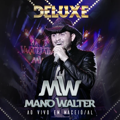 Ao Vivo Em Maceió (Deluxe) 专辑 Mano Walter/DJ Pernambuco