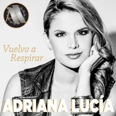 Adriana LuciaBarbary Vuelvo a Respirar