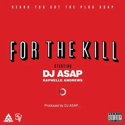 For the Kill (feat. Raphelle Andrews) 專輯 Sha Town/Omar Kadir/Dj Asap