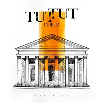 Pantheon 专辑 Tut Tut Child