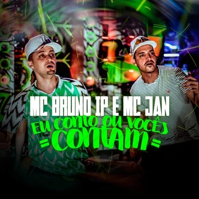 Eu Conto ou Vocês Contam ? 專輯 Mc Bruno IP/DJ Negritinho