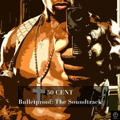 50 Cent, Bulletproof: The Soundtrack 專輯 50 Cent