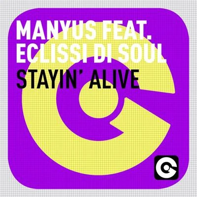 Manyus Stayin Alive