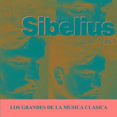 Jean Sibelius Los Grandes de la Musica Clasica - Jean Sibelius Vol. 1