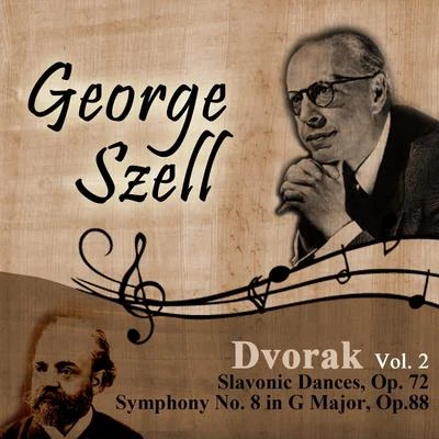 Dvorak, Vol. 2: Slavonic Dances, Op. 72 - Symphony No. 8 in G Major, Op.88 專輯 Antonín Dvořák